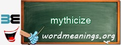 WordMeaning blackboard for mythicize